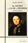 STENDHAL, CROUZET, M. - M. Myself ou la vie de Stendhal. Nouvelle version.