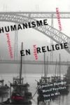 Duyndam, J., Poorthuis, M., Wit, T. de - Humanisme en religie / controverses, bruggen en conflictueuze consensus