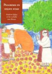 Lea Kessels,Metha Leker en Ingrid Zaayer - Pelgrims in eigen stad