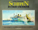 Zuidhoek, Arne - Schepen in hun element Aanwijzingen en modellen voor tekenaars en schilders