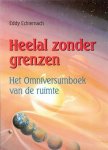 Echternach, Eddy - Heelal zonder grenzen. Het Omniversumboek van de ruimte
