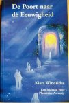 Windrider, Kiara - DE POORT NAAR DE EEUWIGHEID. Een leidraad voor Planetaire Ascensie.