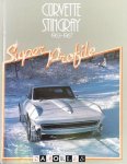 Bob Ackerson - Corvette Stingray 1963 - 1967. Super Profile