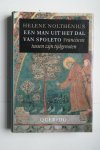Helene Nolthenius - Een Man Uit het Dal Van Spoleto  Franciscus tussen zijn tijdgenoten   Gebonden Editie