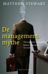 Matthew Stewart - De managementmythe Matthew Stewart - De managementmythe