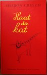 Creech, Sharon - Haat die kat