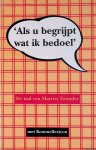 Smulders, Peter (samenstelling) - 'Als u begrijpt wat ik bedoel': de taal van Marten Toonder - met Bommellexicon
