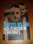 Bolano, Roberto - Naziliteratuur in de Amerika's