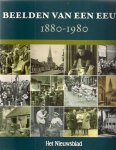 red. - beelden van een eeuw 1880-1980, waarin opgenomen de katernen: het nieuws uit uw streeek, de jeugd uit uw streek, de straten uit uw streek, werken in uw streek, de gebouwen uit uw streek en vrije tijd in uw streek
