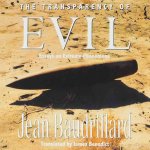 BAUDRILLARD, J. - The transparency of evil. Essays on extreme phenomena. Translated by J. Benedict.