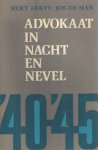 Aerts, Bert & Jos de Man - Advokaat in nacht en nevel. Herinneringen aan drie jaar gevangenissen en concentratiekampen van de Nazi's Aerts, Bert & Jos de Man - Advokaat in nacht en nevel. Herinneringen aan drie jaar gevangenissen en concentratiekampen van de Nazi's