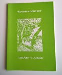 Martinus H - Wandelen door het Tuindorp 'T Lansink, voorafgegaan door een korte beschrijving van de onstaansgeschiedenis