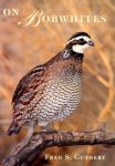 Fred S. Guthery - On Bobwhites