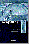 Ravestein , Anneke. [ isbn 9789023905905  ] ( Academisch Proefschrift . ) - De Roepende .  ( Een theologisch onderzoek naar het appelkarakter van de relatie God, de ander en ik . )