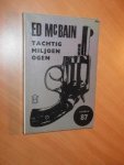 McBain, Ed - Tachtig miljoen ogen