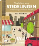 Lucy Anna Scott - Mindfulness voor stedelingen Bewustwording en ontstressen in de stad