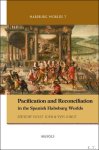 Violet Soen, Yves Junot (eds) - Pacification and Reconciliation in the Spanish Habsburg Worlds