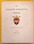 VIS, D. - De Johannes Kerkhoven polder. Een episode uit de herovering van de Dollard.