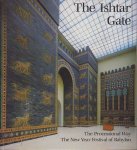 Marzahn, Joachim - The Ishtar Gate. The Processional Way. The New Year Festival of Babylon