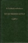 Marchie v. Voorthuysen, D. - Tot een wachter gesteld
