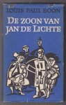 BOON, LOUIS PAUL (1912 - 1979) - De zoon van Jan de Lichte. Een vroom en vrolijk boek.