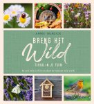 Annie Burdick 295186 - Breng het wild terug in je tuin In een tuin vol leven doet de natuur zijn werk
