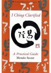 Mondo Secter - I Ching Clarified