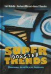 Norbert Mirani, Goos Eilander, Carl Rohde - Dossier Supertrends observeren, kwantificeren, inspireren
