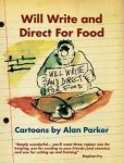 Alan Parker - Will Write and Direct for Food