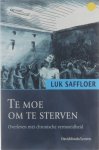 L. Saffloer - Te moe om te sterven