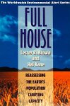 BROWN, L.R., KANE, H. - Full house. Reassessing the earth's population carrying capacity.