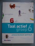  - Taal actief, groep 6 -Antwoordenboek spelling A