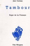 Cocteau, Jean - Tambour. Illustrations de roger de la Fresnaye; Autour de la Fresnaye
