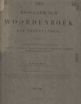 Aa, A.J. van der - Biographisch woordenboek der Nederlanden, bevattende levensbeschrijvingen van zoodanige personen, die zich op eenigerlei wijze in ons vaderland hebben vermaard gemaakt. Eerste deel . Letter A