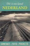 Kelk, C. J. - Dit is ons land. Nederland. Contact -foto- Pockets.
