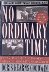 Goodwin, Doris Kearns - No Ordinary Time: Franklin and Eleanor Roosevelt: The Home Front in World War II