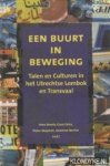 Bennis, Hans & Guus Extra & Pieter Muysken & Jacomine Nortier - Een Buurt In Beweging. Talen En Culturen In Het Utrechtse Lombok En Transvaal