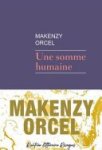 Makenzy Orcel - Une somme humaine