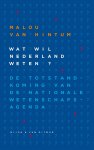 Malou van Hintum 237384 - Wat wil Nederland weten over de totstandkoming van de Nationale Wetenschapsagenda