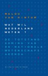 Malou van Hintum 237384 - Wat wil Nederland weten over de totstandkoming van de Nationale Wetenschapsagenda