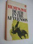 Hemingway - Death in the Afternoon.