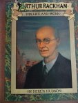 Hudson, Derek - Arthur Rackham.   - His life and work