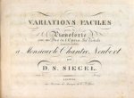 Siegel, Daniel D.: - Variations faciles pour le pianoforte sur un Duo de l`opéra; La Vestale. Oeuv. 11
