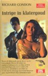 Condon, Richard - Intrige in klatergoud