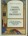 Ferdinand Grapperhaus 111533 - Taxes liberty and property the role of taxation in democratization and national unity