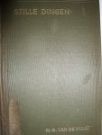 Hulst, W.G. van de - Stille dingen. Verzamelde schetsen