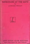 Leonard Woolf - Barbarians at the Gate Leonard Woolf - Barbarians at the Gate