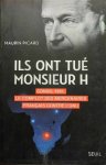 PICARD Maurin - Ils ont tué monsieur H - Congo, 1961. Le complot des mercenaires français contre l'ONU [Hammarskjöld]