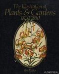 Kaden, Vera - The illustration of plants & gardens, 1500-1850