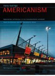 IBELINGS, HANS. - Americanism. Nederlandse architectuur en het transatlantische voorbeeld. Dutch Architecture and the Transatlantic Model.
